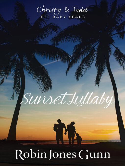 Title details for Sunset Lullaby by Robin Jones Gunn - Available